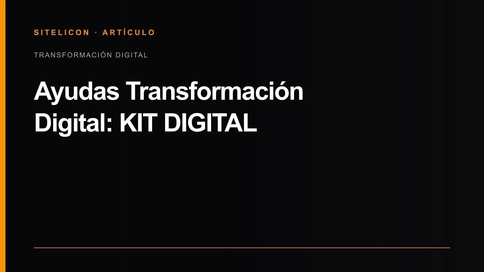 Portada del artículo: Ayudas Transformación Digital: KIT DIGITAL