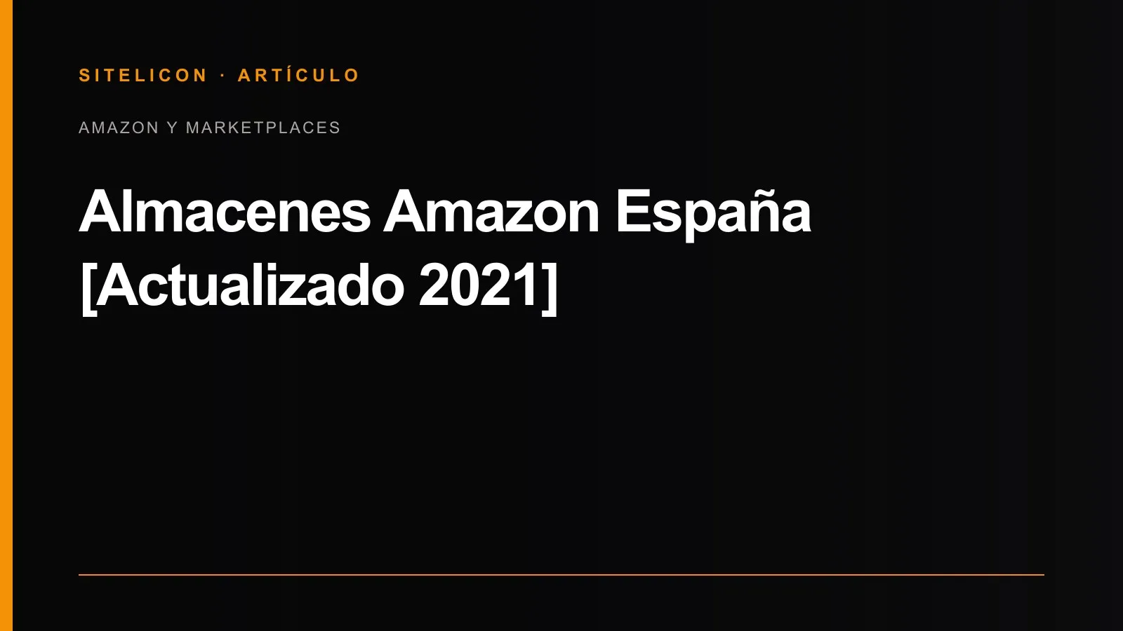 Portada del artículo: Almacenes Amazon España [Actualizado 2021]