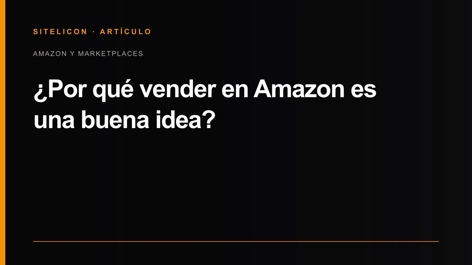 Portada del artículo: ¿Por qué vender en Amazon es una buena idea?
