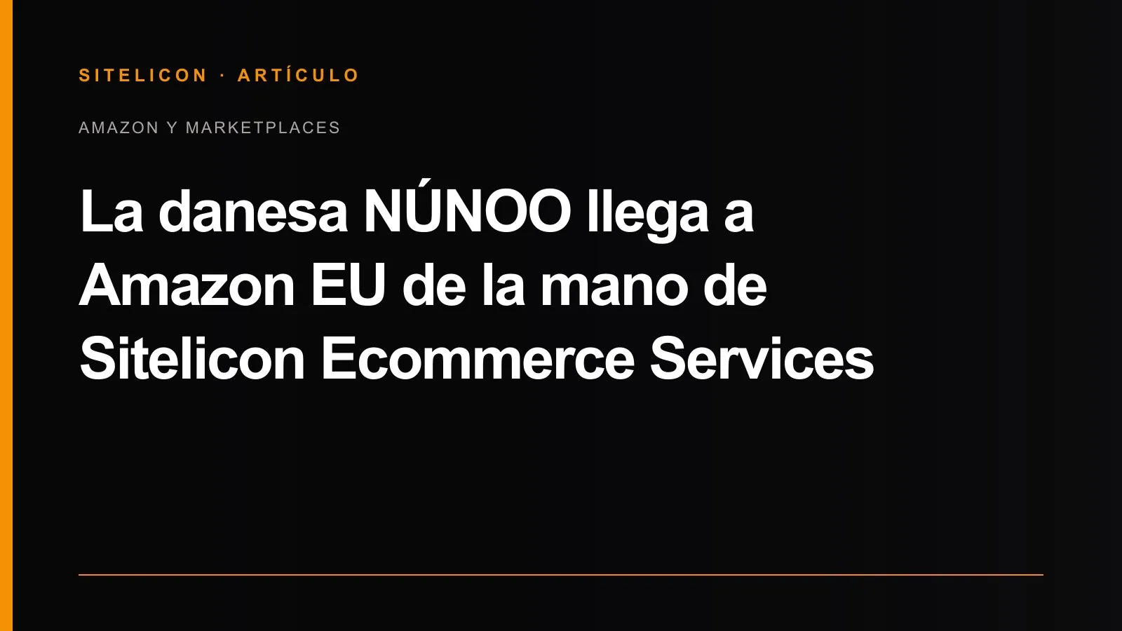 Portada del artículo: La danesa NÚNOO llega a Amazon EU de la mano de Sitelicon Ecommerce Services