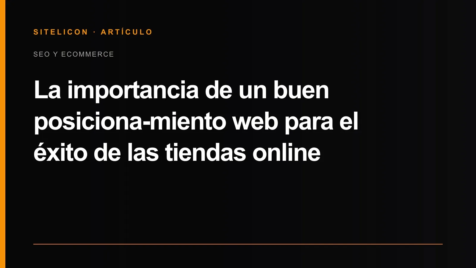 Portada del artículo: La importancia de un buen posicionamiento web para el éxito de las tiendas online